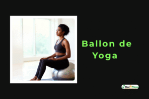 Lire la suite à propos de l’article Ballon de Yoga : Le Choix Top pour Ton Équilibre et Ton Dos